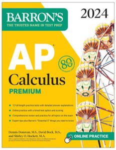 AP Calculus Premium, 2024: 12 Practice Tests + Comprehensive Review + Online Practice - 2875556896