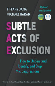 Subtle Acts of Exclusion, Second Edition: How to Understand, Identify, and Stop Microaggressions - 2877166088