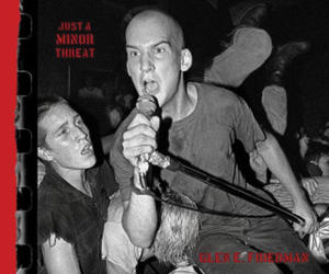 Just a Minor Threat: The Minor Threat Photographs of Glen E. Friedman - 2878289998