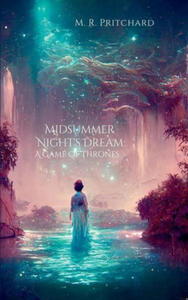 Midsummer Night's Dream: A Game of Thrones: A Game of Thrones - 2875802333