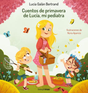 CUENTOS DE PRIMAVERA DE LUCIA, MI PEDIATRA - 2875223399