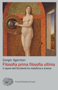 Filosofia prima filosofia ultima. Il sapere dell'Occidente fra metafisica e scienze - 2878620089