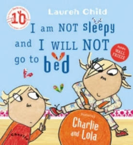 Charlie and Lola: I Am Not Sleepy and I Will Not Go to Bed - 2869852186