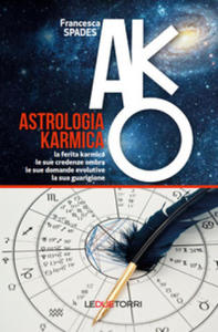 Astrologia karmica. La ferita karmica, le sue credenze ombra, le sue domande evolutive, la sua guarigione - 2878617873