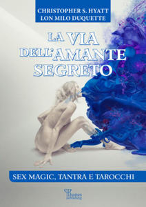 via dell'amante segreto. Sex magic, tantra e tarocchi - 2876028807