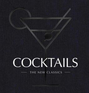 Cocktails: The New Classics - 2877045478