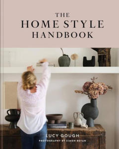 The Home Style Handbook: How to Make a Home Your Own - 2876344297