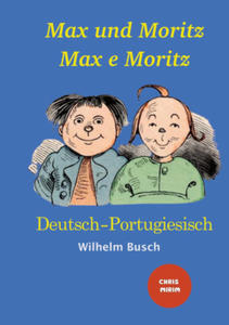 Max und Moritz - Max e Moritz: Zweisprachige Ausgabe: Deutsch-Portugiesisch/ Vers?o Bilngue: Alem?o-Portugu?s - 2877635221