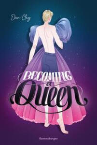 Becoming a Queen (humorvolle LGBTQ+-Romance, die mitten ins Herz geht und dort bleibt) - 2874805416