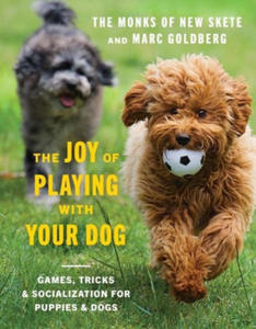 The Joy of Playing with Your Dog: Games, Tricks, & Socialization for Puppies & Dogs - 2877045412