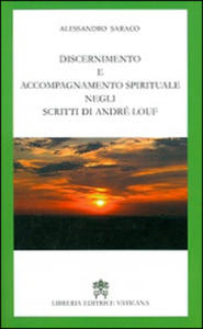 Discernimento e accompagnamento spirituale negli scritti di Andr Louf - 2876832684