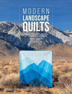 Landscape Quilts: Pictorial Quilts and More Inspired by the Great Outdoors - 2877872902