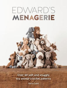 Edward's Menagerie New Edition: 50 Fully Revised and Updated Toy Crochet Patterns - 2878309831