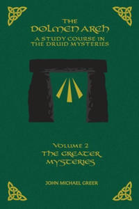 The DOLMEN ARCH a Study Course in the Druid Mysteries Volume 2 the Greater Mysteries - 2873032725