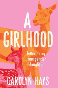 A Girlhood: Letter to My Transgender Daughter - 2878161640