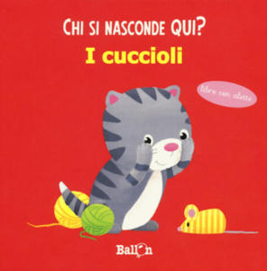 cuccioli. Chi si nasconde qui? - 2877970299