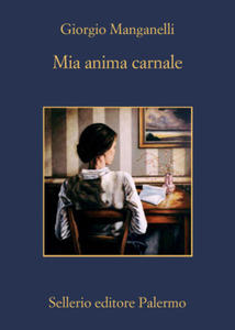 Mia anima carnale. Lettere a Ebe - 2877611174