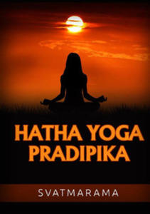Hatha yoga pradipika. Ediz. italiana - 2876839403