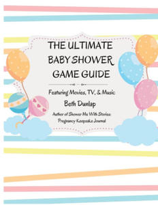 The Ultimate Baby Shower Game Guide - 2877970291