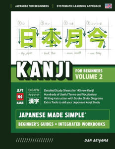 Japanese Kanji for Beginners - Volume 2 | Textbook and Integrated Workbook for Remembering JLPT N4 Kanji | Learn how to Read, Write and Speak Japanese - 2873614663