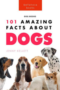 Dogs 101 Amazing Facts About Dogs - 2876123687