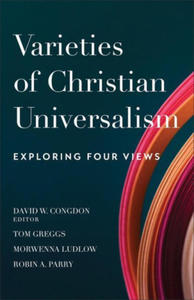 Varieties of Christian Universalism: Exploring Four Views - 2876614304
