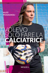 Volevo solo fare la calciatrice - 2877485076