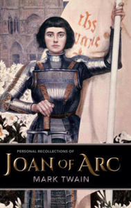 Personal Recollections of Joan of Arc - 2873177263