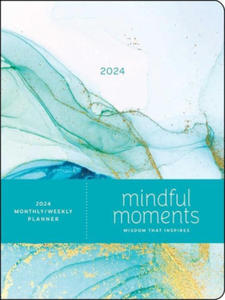 Mindful Moments 12-Month 2024 Monthly/Weekly Planner Calendar - 2874792414