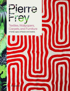 Pierre Frey: Textiles, Furniture, Interiors - 2877632985