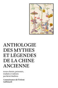 Anthologie des mythes et lgendes de la Chine ancienne - 2878444401