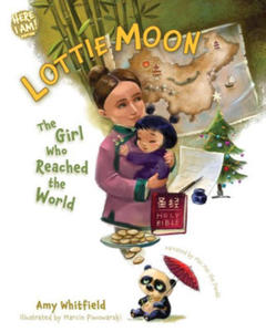 Lottie Moon: The Girl Who Reached the World - 2876122502