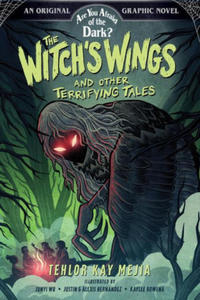 The Witch's Wings and Other Terrifying Tales (Are You Afraid of the Dark? Graphic Novel #1) - 2877496341