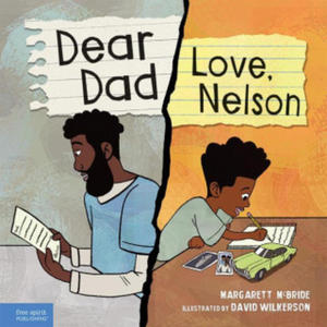 Dear Dad: Love, Nelson: The Story of One Boy and His Incarcerated Father - 2875675885