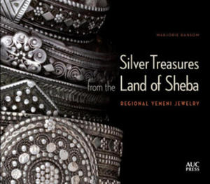 Silver Treasures from the Land of Sheba: Regional Yemeni Jewelry - 2876837149