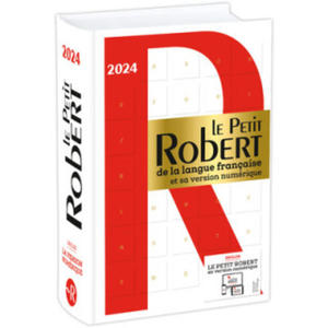 Le Petit Robert de la langue franaise et sa version numrique - 2024 - 2874836437