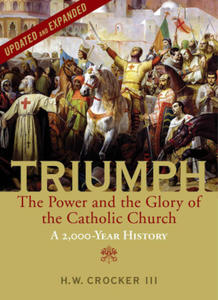 Triumph: The Power and the Glory of the Catholic Church - A 2,000 Year History (Updated and Expanded) - 2876451862