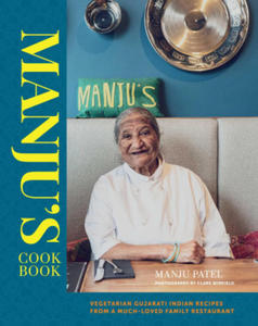 Manju's Cookbook: Vegetarian Gujarati Indian Recipes from a Much-Loved Family Restaurant - 2877045314