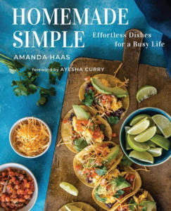 Homemade Simple: Effortless Dishes for a Busy Life - 2877640378