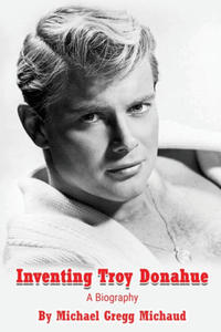Inventing Troy Donahue - The Making of a Movie Star - 2878444377