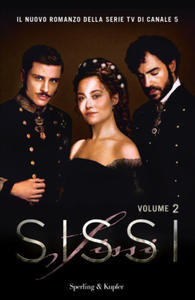 Sissi. Il romanzo ufficiale della serie TV - 2877627341