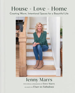 House + Love = Home: Creating Warm, Intentional Spaces for a Beautiful Life - 2877970212