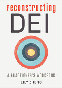 Reconstructing Dei: A Practitioner's Workbook - 2877483918