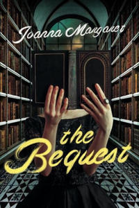 The Bequest: A Dark Academia Thriller - 2875907186