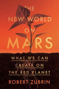 The New World on Mars: What to Build on the Red Planet - 2878161869