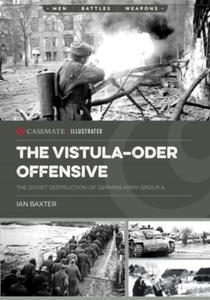 The Vistula-Oder Offensive: The Soviet Destruction of German Army Group a - 2877496304