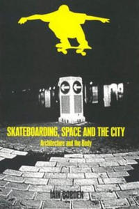 Skateboarding, Space and the City - 2867117108