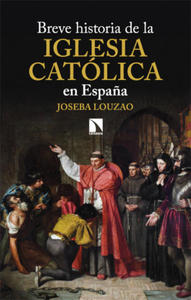 BREVE HISTORIA DE LA IGLESIA CATOLICA EN ESPA - 2878324239