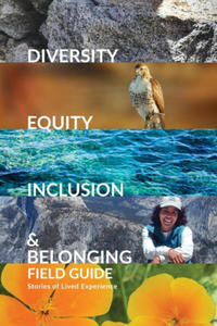 Diversity, Equity, Inclusion, and Belonging Field Guide - 2873489116