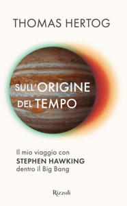 Sull'origine del tempo. Il mio viaggio con Stephen Hawking dentro il Big Bang - 2877756432